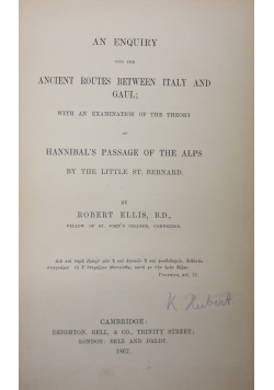 An enquiry into the ancient Routes Beetween Italy and Gaul, 1867 r.