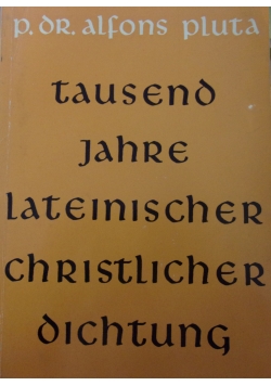 Tausend Jahre Lateinischer Christliche Dichtung