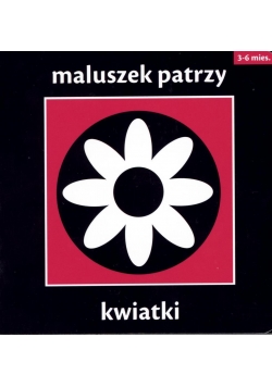 Maluszek patrzy. Kwiatki