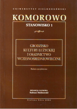 Grodzisko kultury łużyckiej i osadnictwo wczesnośredniowieczne