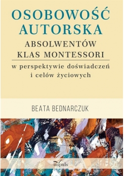 Osobowość autorska absolwentów klas Montessori...
