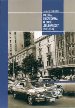 Polonia Chicagowska w dobie Solidarności 1980 do 1989