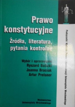 Prawo konstytucyjne. Żródła, orzecznictwo, literatura