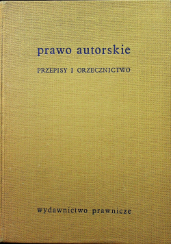 Prawo autorskie  Przepisy i orzecznictwo