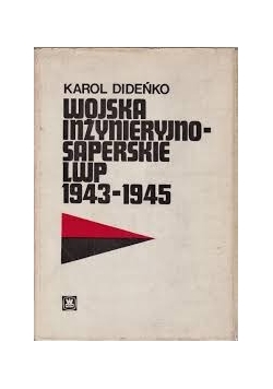 Wojna inżynieryjno - saperskie LWP 1943 - 1945