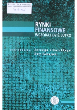 Rynki finansowe wczoraj dziś jutro