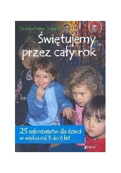 Świętujemy przez cały rok