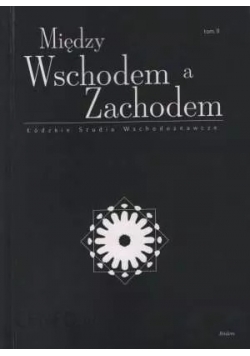 Między wschodem a zachodem tom 2