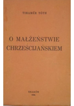 O małżeństwie chrześcijańskim, 1936 r.