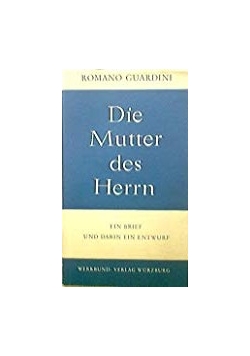 Die Mutter des Herrn