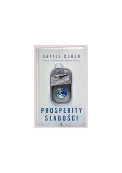 Prosperity słabości - Daniel Cohen