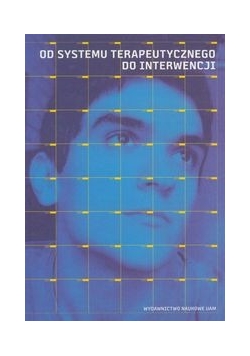 Od systemu terapeutycznego do interwencji
