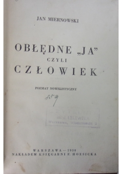 Obłędne "Ja" czyli człowiek, 1930r