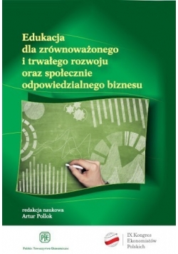 Edukacja dla zrównoważonego i trwałego rozwoju społecznie odpowiedzialnego biznesu