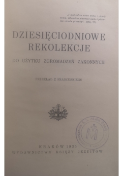 Dziesięciodniowe rekolekcje do użytku Zgromadzeń Zakonnych, 1935 r.