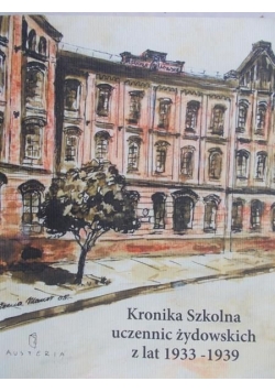 Kronika Szkolna uczennic żydowskich z lat 1933 1939