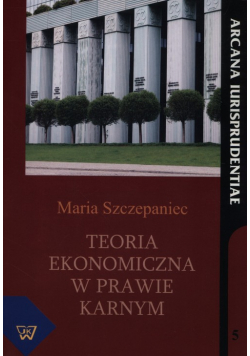 Teoria ekonomiczna w prawie karnym
