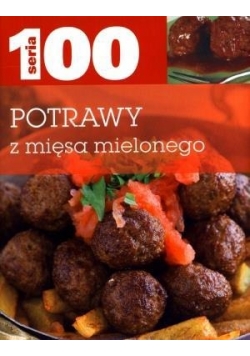 Seria 100. Potrawy z mięsa mielonego