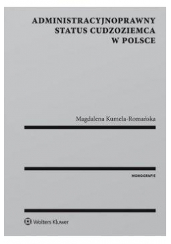 Administracyjnoprawny status cudzoziemca w Polsce