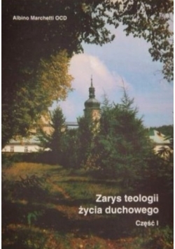 Zarys teologii życia duchowego cz.1