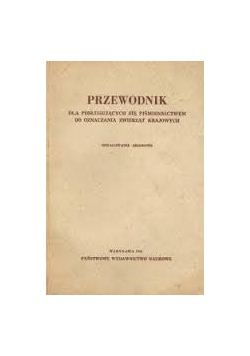 Przewodnik dla posługujących się piśmiennictwem do oznaczania zwierząt krajowych