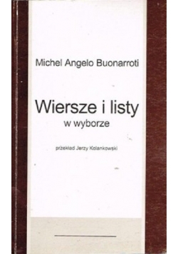 Buonarroti Wiersze i listy w wyborze