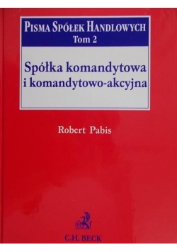 Spółka komandytowa i komandytowo-akcyjna.Pisma spółek handlowych, Tom 2 + CD