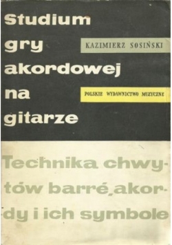 Studium gry akordowej na gitarze. Technika chwytów barre, akordy i ich symbole