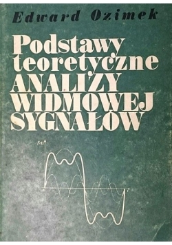 Podstawy teoretyczne Analizy Widmowej Sygnałów