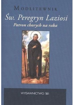 Św. Peregryn Laziosi Patron Chorych Na Raka