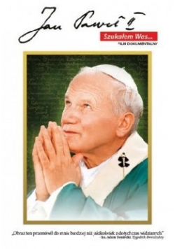 Jan Paweł II Szukałem Was Płyta DVD