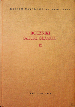 Roczniki Sztuki Śląskiej IX