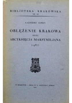 Bibljoteka Krakowa Nr 66 Oblężenie Krakowa 1929 r