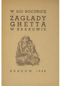 W 3-cią rocznicę zagłady Ghetta w Krakowie, 1946 r.