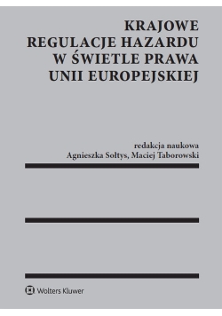 Krajowe regulacje hazardu w świetle prawa Unii Europejskiej