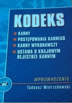 Kodeks karny,kodeks postępowania karnego,karny wykonawczy,ustawa o krajowym rejestrze karnym