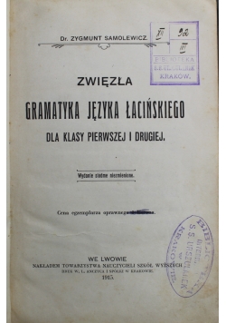 Zwięzła gramatyka języka łacińskiego dla klasy pierwszej i drugiej 1915 r.
