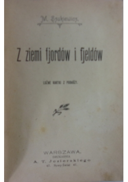 Z ziemi fjordów i fjeldów. Luźne kartki z podróży, 1900r.