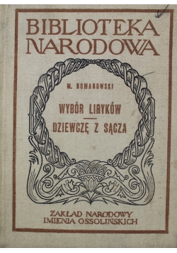 Wybór Liryków Dziewczę z Sącza