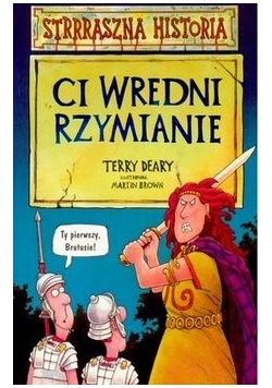 Strrraszna historia: Ci wredni Rzymianie
