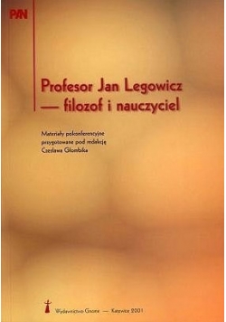 Profesor Jan Legowicz filozof i nauczyciel