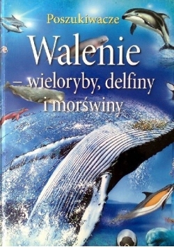 Walenie wieloryby,delfiny i morświny