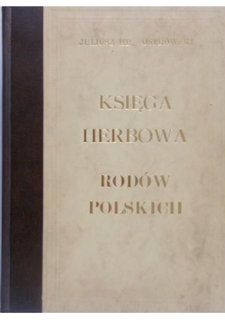 Księga herbowa rodów polskich Reprint z 1897 r