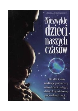 Niezwykłe dzieci naszych czasów