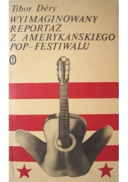 Wyimaginowany reportaż z amerykańskiego pop festiwalu