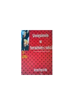 Uwięzieni w teraźniejszości