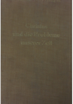 Christus und die Probleme unserer Zeit, 1932r.