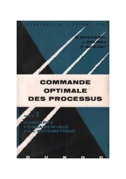 Commande Optimale des Processus Tome I