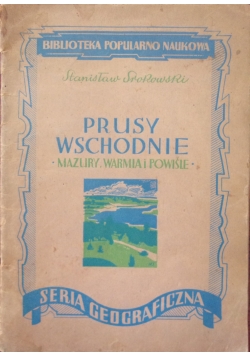 Prusy Wschodnie. Mazury,Warmia i Powiśle, 1947r.