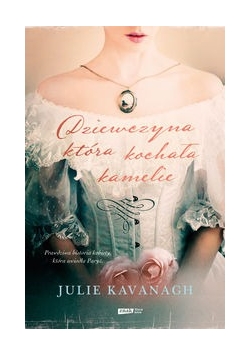 Dziewczyna która kochała kamelie Życie i legenda Marie Duplessis , Nowa